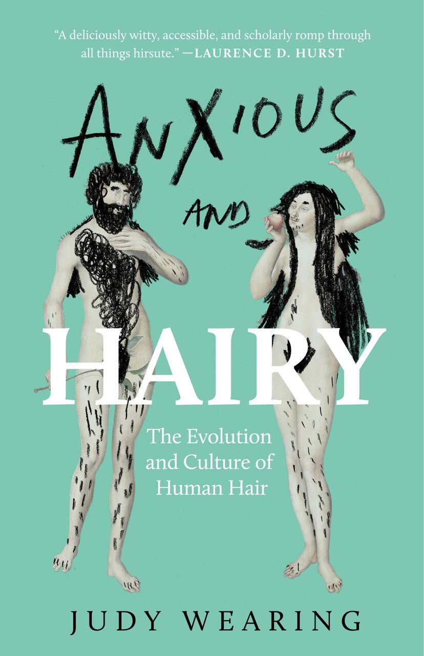 Anxious and Hairy: The Evolution and Culture of Human Hair - image 1