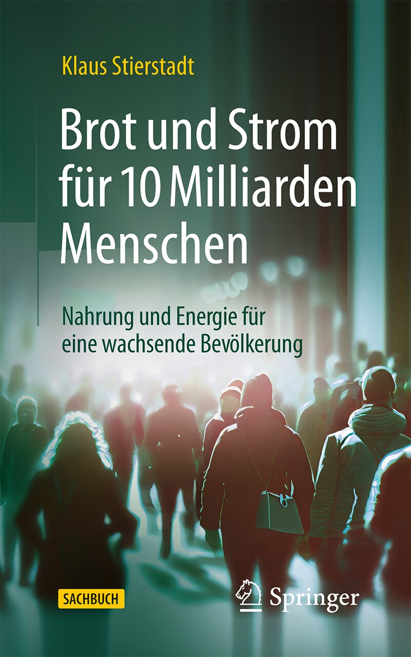Brot Und Strom Für 10 Milliarden Menschen: Nahrung Und Energie Für Eine Wachsende Bevölkerung - image 1