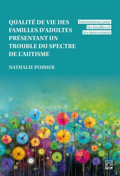 Qualité de vie des familles d’adultes présentant un trouble du spectre de l’autisme: Informations pour les familles et les intervenants - image 1