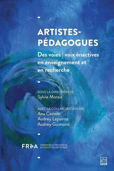 Artistes-pédagogues: Des voies | voix énactives en enseignement et en recherche - image 1