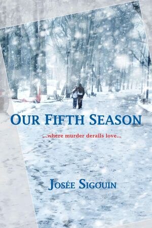 Our Fifth Season: ...where murder derails love... - image 1