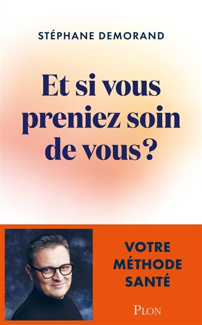 Et si vous preniez soin de vous ?: votre méthode santé - image 1
