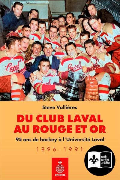 Du club Laval au Rouge et Or: 95 ans de hockey à l'Université Laval 1896-1991 - image 1