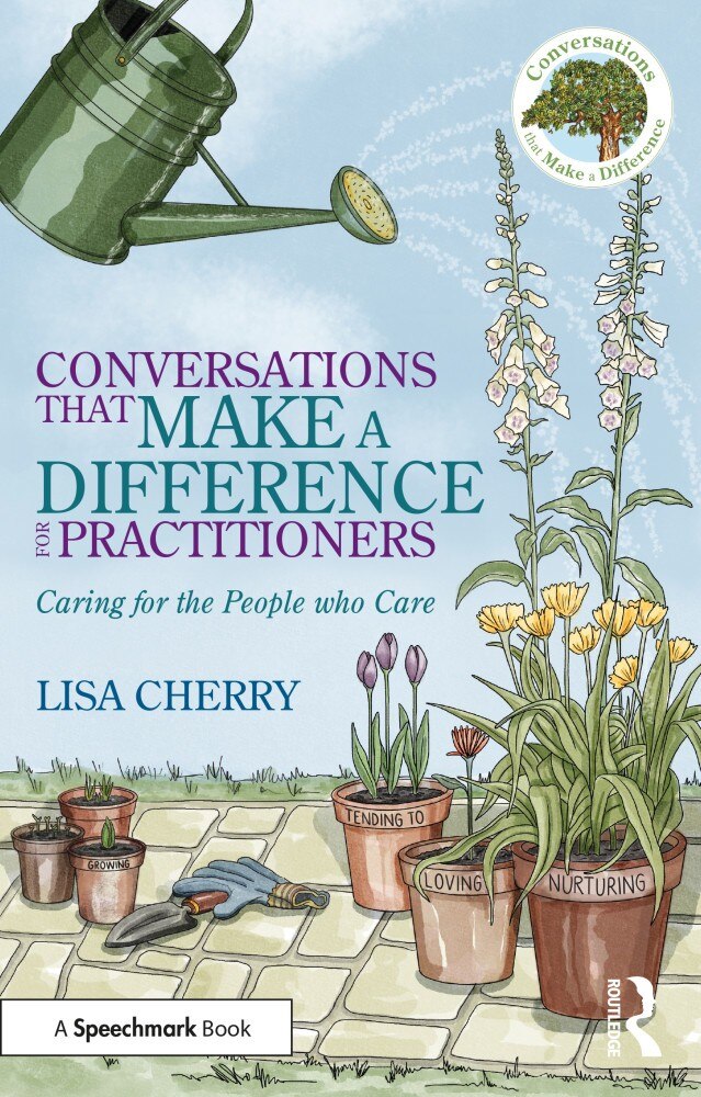 Conversations that Make a Difference for Practitioners: Caring for the People who Care - image 1
