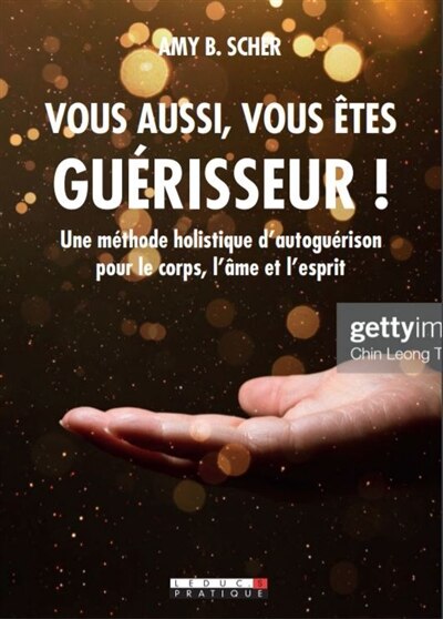 Vous aussi, vous êtes guérisseur ! - image 1