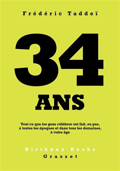 34 ans : tout ce que les gens célèbres ont fait, ou pas, à toutes les époques et dans tous les domaines, à votre âge: tout ce que les gens célèbres ont fait, ou pas, à toutes les époques et dans tous les domaines, à votre âge - image 1