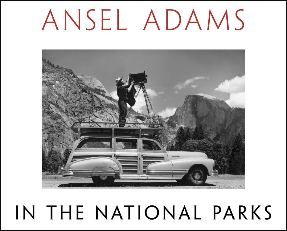 Ansel Adams In The National Parks: Photographs From America's Wild