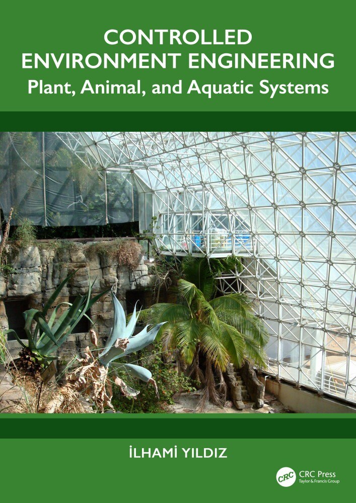 Controlled Environment Engineering: Plant, Animal, and Aquatic Systems - image 1