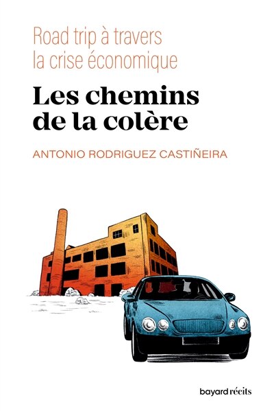 Les chemins de la colère: road trip à travers la crise économique - image 1