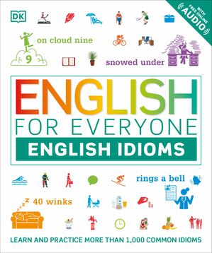 English for Everyone: English Idioms by Dk, (Paperback) | Indigo