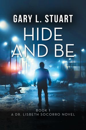 Hide and Be by Gary L. Stuart, (Kobo eBook) | Indigo