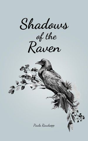 Shadows of the Raven by Paula Raudsepp, (Kobo eBook) | Indigo