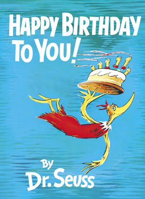 Happy Birthday to You! by Dr. Dr. Seuss, (Hardcover) | Indigo