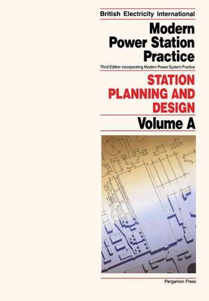 Station Planning and Design: Incorporating Modern Power System Practice ...