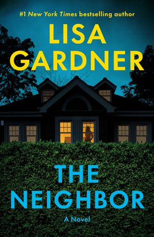 Charles Berry『Neighbor Neighbor』US盤オリジナル The Neighbor: A Novel by Lisa Gardner, (Paperback (2024)) | Indigo