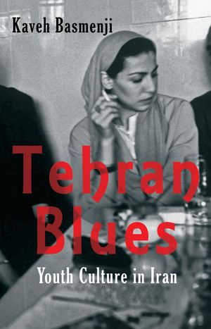 Tehran Blues: Youth Culture in Iran by Kaveh Basmenji, (Kobo eBook ...