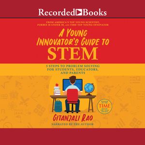 A Young Innovator's Guide to STEM: 5 Steps to Problem Solving for ...