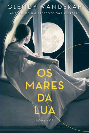 Os Mares da Lua by Glendy Vanderah, (Kobo eBook) | Indigo