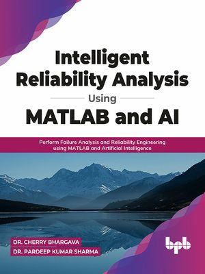 Intelligent Reliability Analysis Using MATLAB and AI: Perform Failure ...