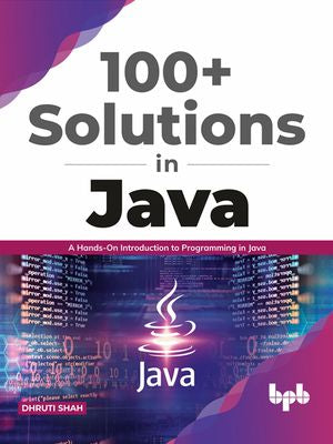 100+ Solutions in Java: A Hands-On Introduction to Programming in Java ...