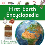 First Earth Encyclopedia: A First Reference Guide to the Geographic ...