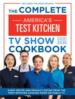 The Complete America's Test Kitchen TV Show Cookbook 2001–2026