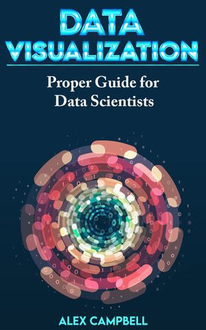 Data Visualization: Clear Introduction to Data Visualization with ...