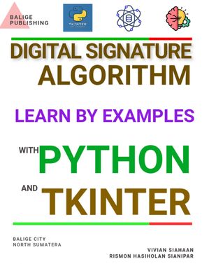 DIGITAL SIGNATURE ALGORITHM: LEARN BY EXAMPLES WITH PYTHON AND TKINTER ...