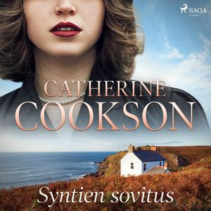 Syntien sovitus by Catherine Cookson, translated by Inkeri Pitkanen ...