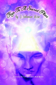 Keys To A Sacred Place by J. Solomon Wise, (Kobo eBook) | Indigo