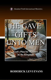 He Gave Gifts Unto Men: God's Plan for Ministry in the Kingdom by ...