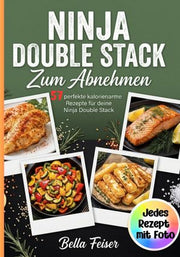 Ninja Double Stack zum Abnehmen.: 57 perfekte kalorienarme Rezepte für ...