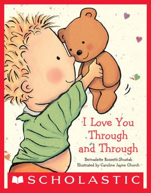 I Love You Through and Through by Bernadette Rossetti-shustak