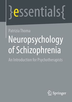 Neuropsychology of Schizophrenia: An Introduction for Psychotherapists ...
