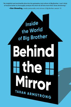 Behind the Mirror: Inside the World of Big Brother by Taran