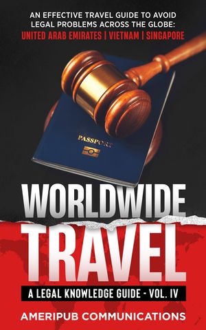 Worldwide Travel : A Legal Knowledge Guide: An Effective Travel Guide ...