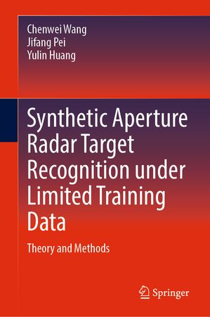 Synthetic Aperture Radar Target Recognition under Limited Training Data ...