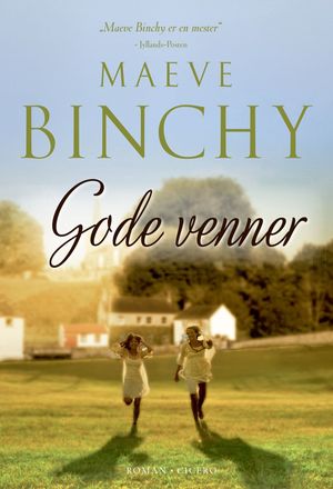 Gode venner by Maeve Binchy, translated by Anne Ziersen, (Kobo eBook ...