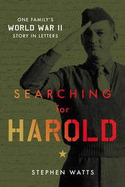 Searching for Harold: One Family's World War II Story in Letters (Kobo ...