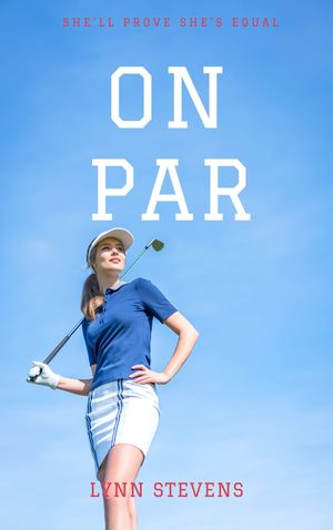 On Par: YA Sports Romance by Lynn Stevens, (Kobo eBook) | Indigo