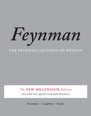 The Feynman Lectures on Physics, Vol. III: The New Millennium