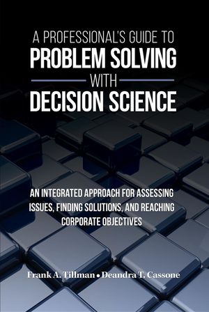 A Professional's Guide to Problem Solving with Decision Science by ...