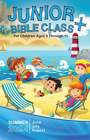 Junior Bible Class+: Summer Quarter | June, July, August 2024 by ...