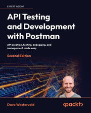 API Testing and Development with Postman: API creation, testing ...
